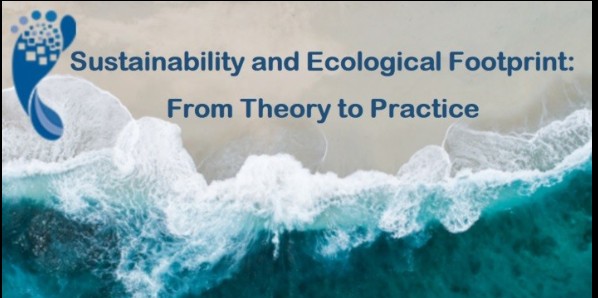 
Sustainability and Ecological Footprint: From Theory to Practice
