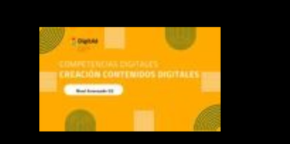 
Competencias digitales. Creaci&oacute;n Contenidos Digitales. Avanzado 2 (C2)
