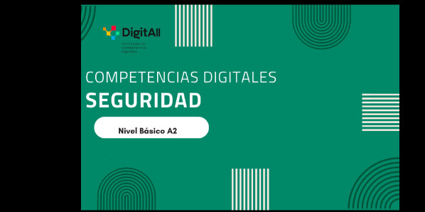 
Competencias digitales. Seguridad. B&aacute;sico 2 (A2)
