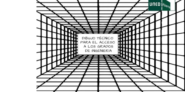 Dibujo técnico para el acceso a los grados de ingeniería UNED